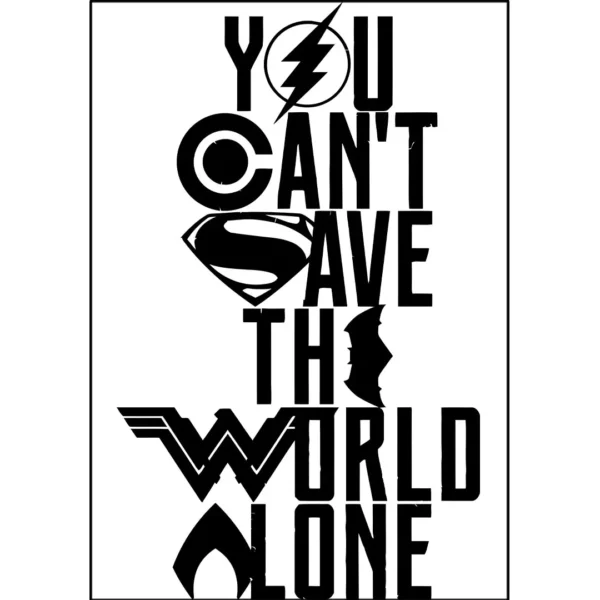 Vector exclusivo Liga de la Justicia con mensaje ‘You Can’t Save The World Alone’ para personalización de productos