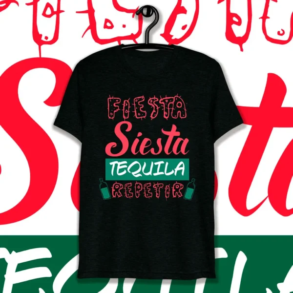 Vector de diseño Fiesta, Siesta, Tequila, Repetir para estampar en playeras y artículos personalizables durante las Fiestas Patrias Mexicanas.