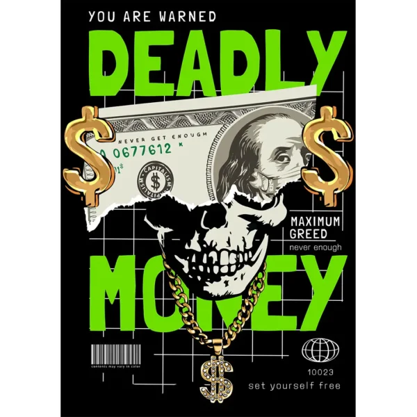 Diseño vectorial “Deadly Money” estilo streetwear con calavera, billete roto y símbolos de dólar para estampado en ropa urbana.