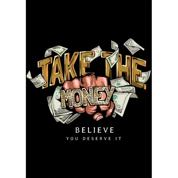 Diseño vectorial Take the Money con puño, billetes y tipografía urbana para estampados de playeras y sudaderas