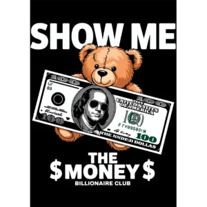Vector de oso con billete de 100 dólares y texto 'SHOW ME THE MONEY' – Diseño para estampado en formato AI